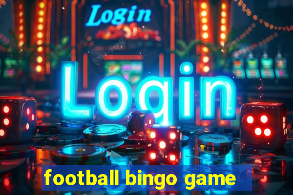 football bingo game - play now